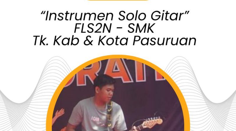 SMKN 1 Grati Juara Instrumen Solo Gitar